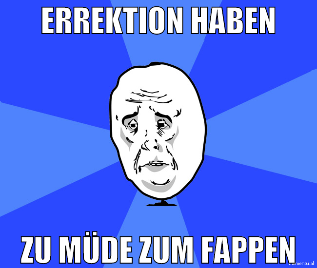 errektion haben zu müde zum fappen