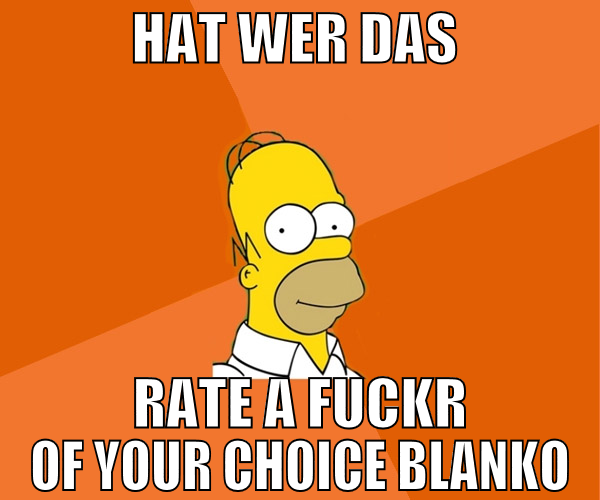 hat wer das  rate a fuckr of your choice blanko