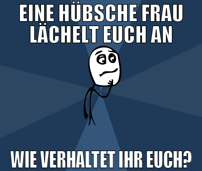 eine hübsche frau lächelt euch an wie verhaltet ih