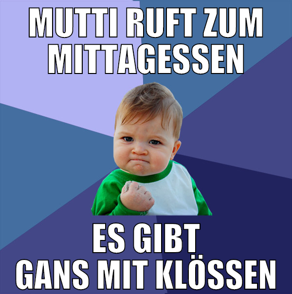 mutti ruft zum mittagessen es gibt gans mit klößen