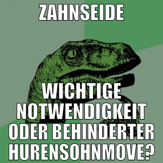 Zahnseide wichtige notwendigkeit oder behinderter