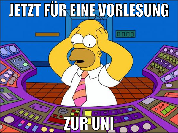jetzt für eine vorlesung zur uni
