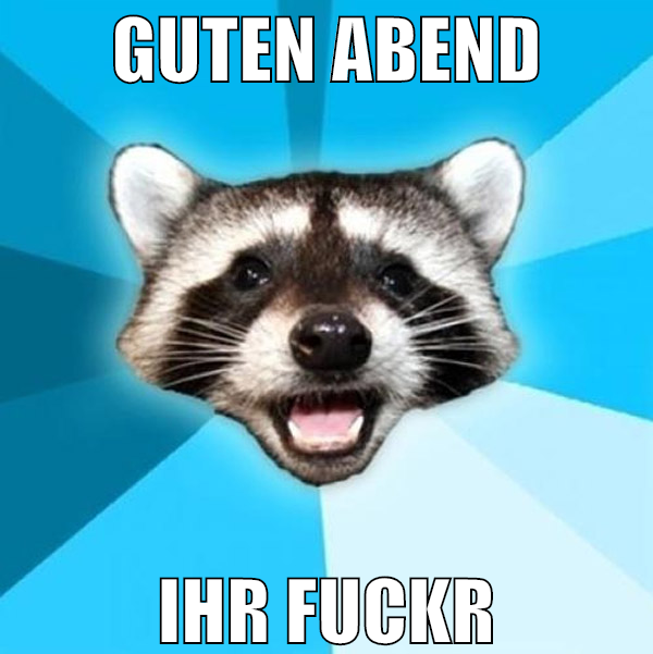 guten abend ihr fuckr