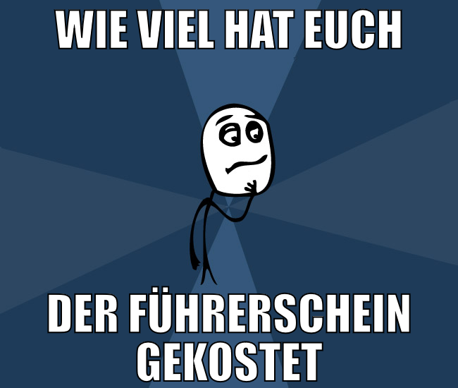 Wie viel hat euch der Führerschein gekostet
