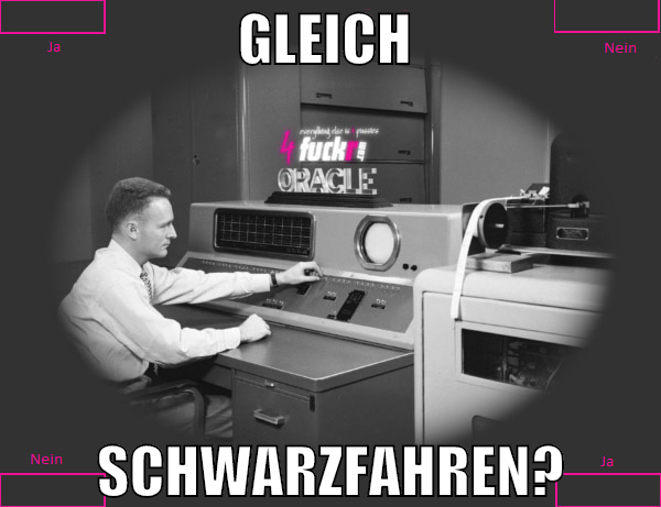 GLEICH  SCHWARZFAHREN?