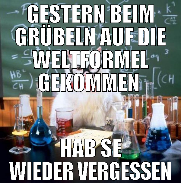 gestern beim grübeln auf die weltformel gekommen