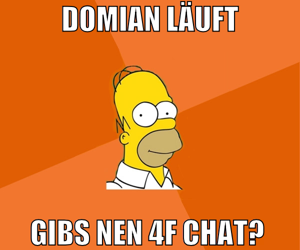 domian läuft gibs nen 4f chat?