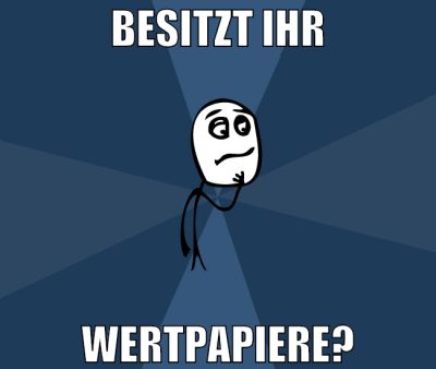 besitzt ihr wertpapiere?