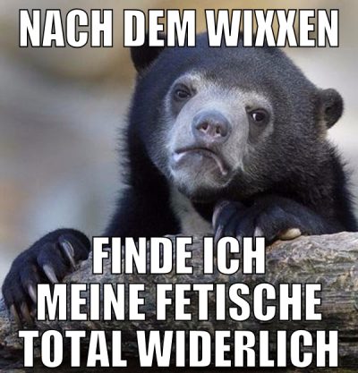 nach dem wixxen finde ich meine fetische total wid
