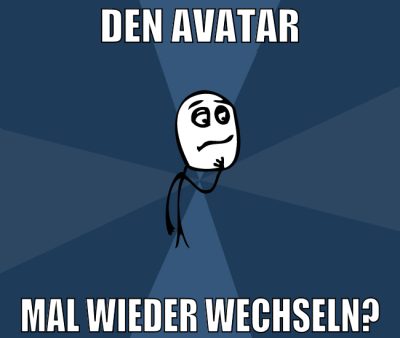 den avatar mal wieder wechseln?