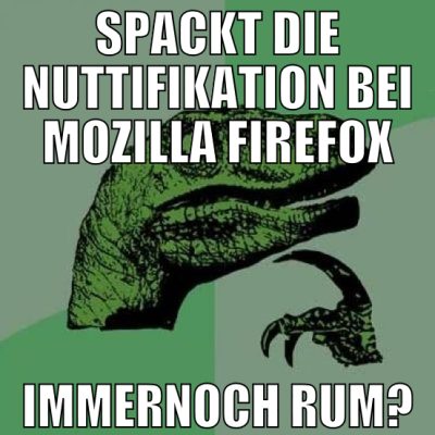 spackt die nuttifikation bei mozilla firefox immer