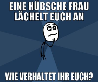 eine hübsche frau lächelt euch an wie verhaltet ih