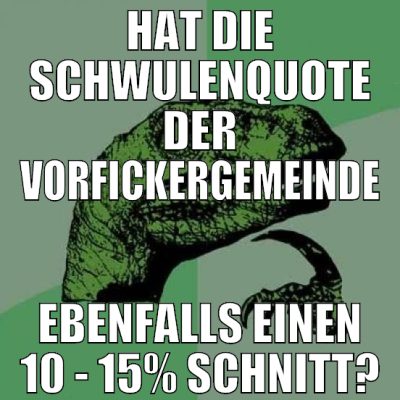 hat die schwulenquote der vorfickergemeinde ebenfa