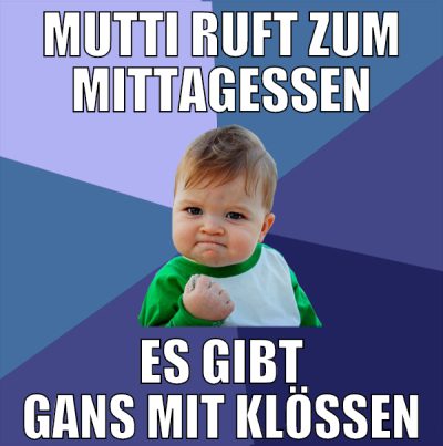 mutti ruft zum mittagessen es gibt gans mit klößen