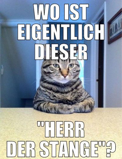 wo ist eigentlich dieser "herr der stange"?