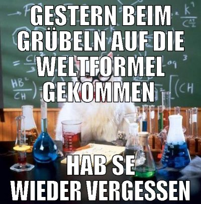 gestern beim grübeln auf die weltformel gekommen