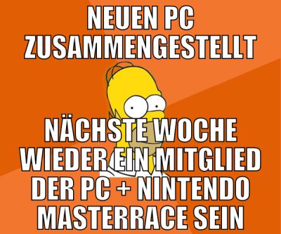 neuen pc zusammengestellt nächste woche wieder ein