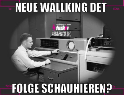 neue wallking det  folge schauhieren?