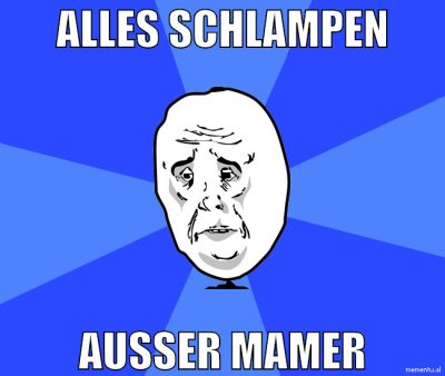 alles schlampen außer mamer