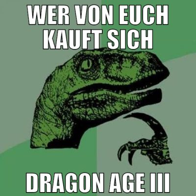 wer von euch kauft sich Dragon age III