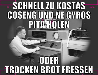 schnell zu kostas coseng und ne gyros pita holen o