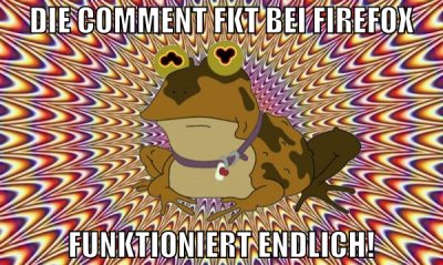 die comment fkt bei firefox funktioniert endlich!
