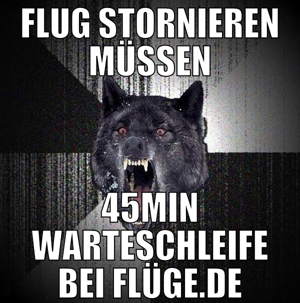 flug stornieren müssen 45min warteschleife bei flü