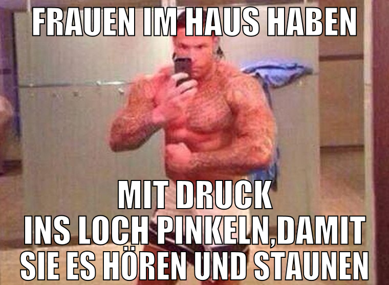 Frauen im Haus haben Mit druck ins Loch pinkeln,da