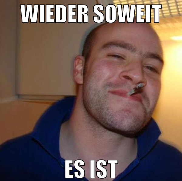 wieder soweit es ist