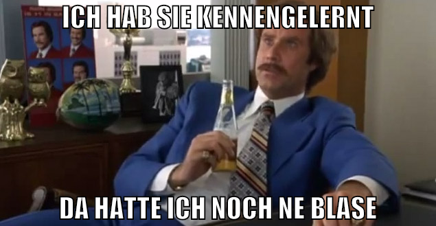 ICH HAB SIE KENNENGELERNT DA HATTE ICH NOCH NE BLA