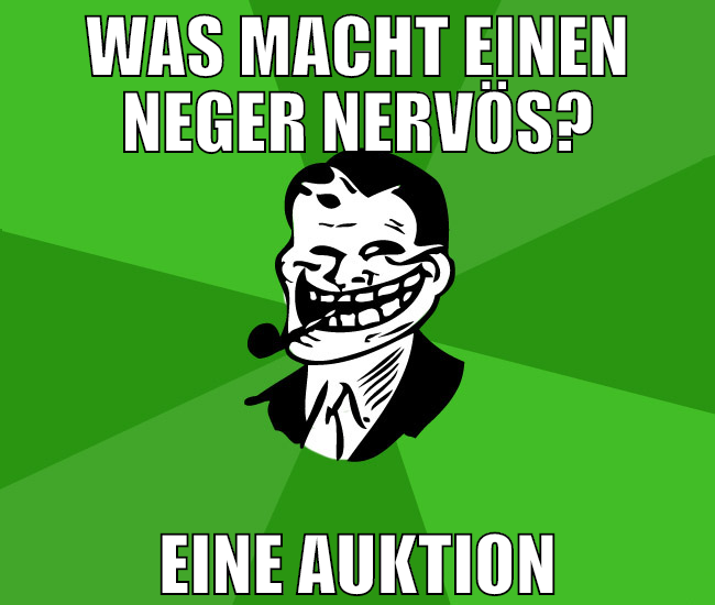 was macht einen neger nervös? Eine auktion