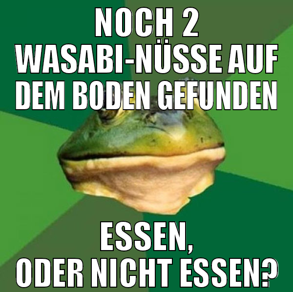 noch 2 wasabi-nüsse auf dem boden gefunden essen,