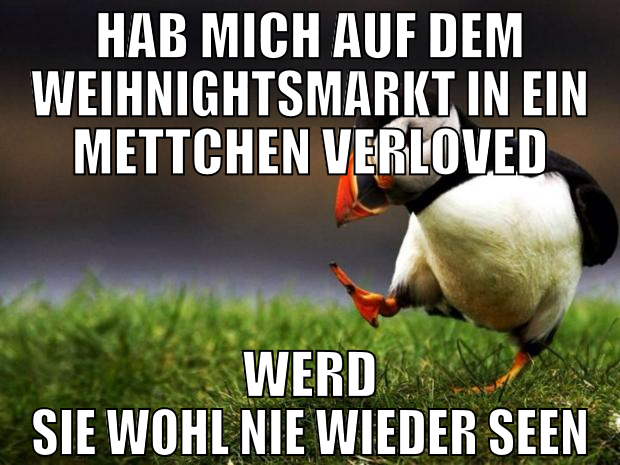 hab mich auf dem Weihnightsmarkt in ein mettchen v
