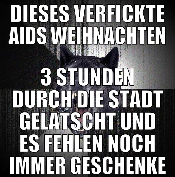dieses verfickte aids weihnachten 3 stunden durch