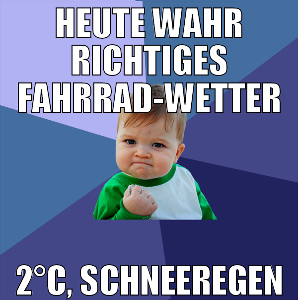 heute wahr richtiges fahrrad-wetter 2°C, Schneereg