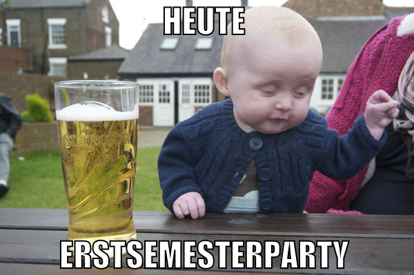 Heute  erstsemesterparty