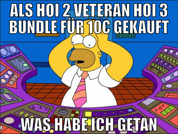 als hoi 2 veteran hoi 3 bundle für 10€ gekauft was