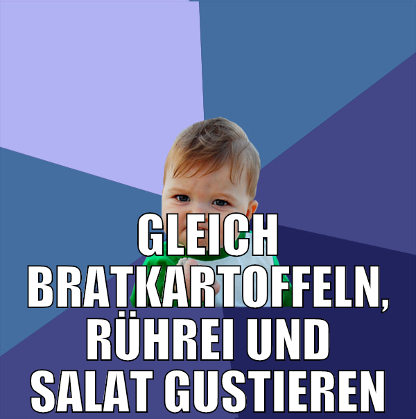 gleich bratkartoffeln, rührei und salat gustieren