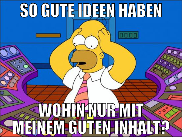 so gute ideen haben wohin nur mit meinem guten inh