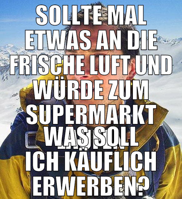 sollte mal etwas an die frische luft und würde zum