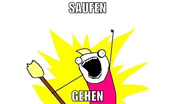 saufen gehen