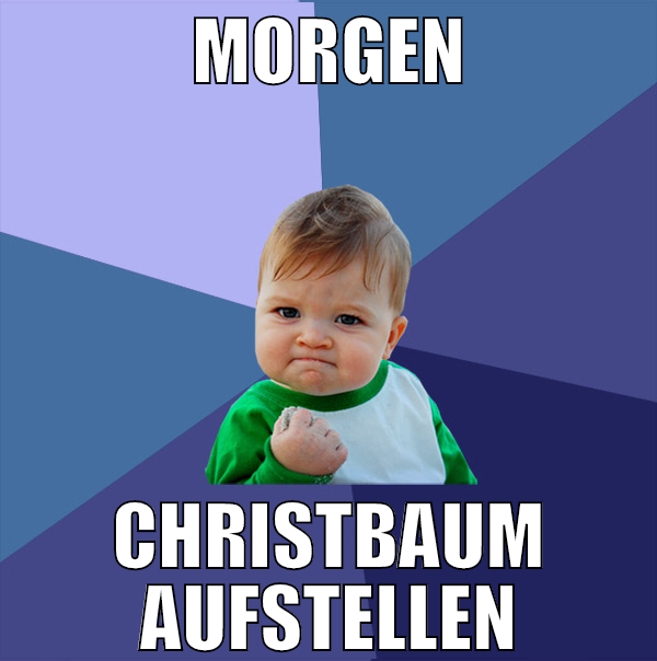 morgen christbaum aufstellen