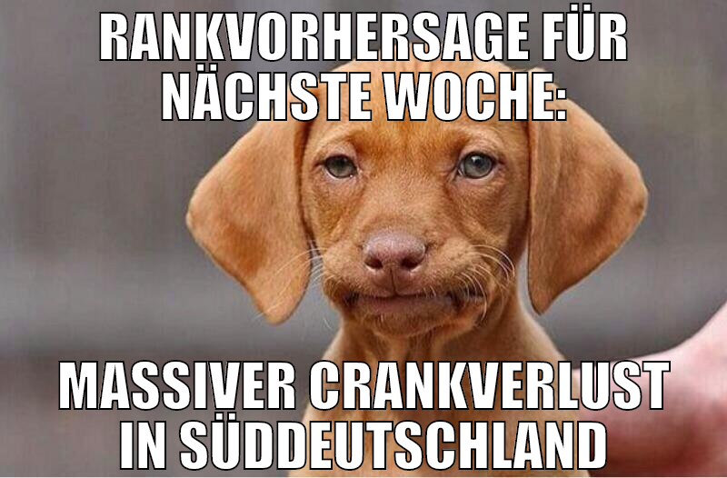 rankvorhersage für nächste woche: massiver crankve