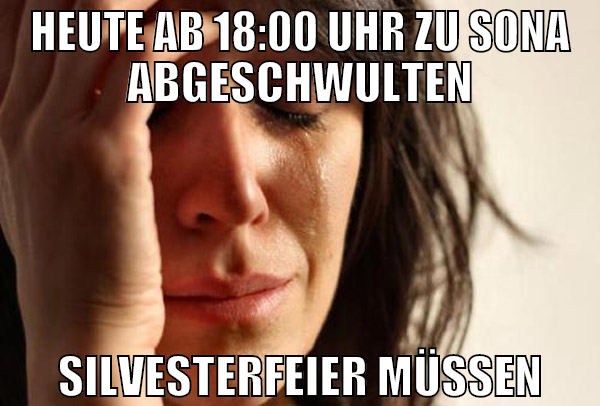 heute ab 18:00 uhr zu sona abgeschwulten silvester