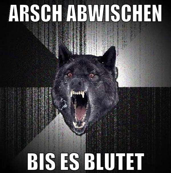 Arsch abwischen bis es blutet