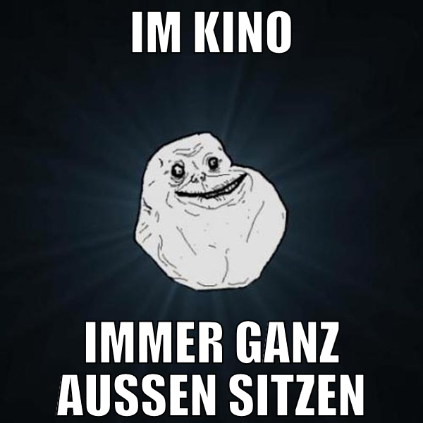 Im Kino immer ganz aussen sitzen