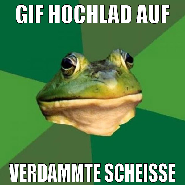 gif hochlad auf verdammte scheiße