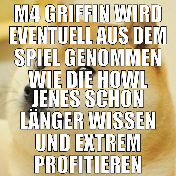 M4 griffin wird eventuell aus dem spiel genommen w
