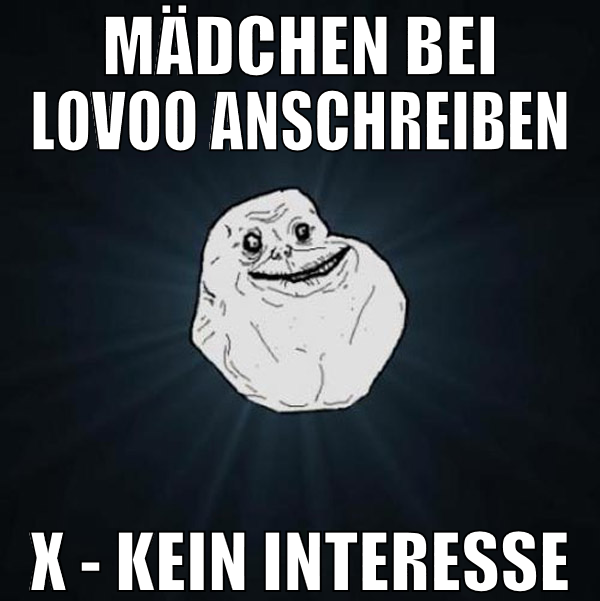 mädchen bei lovoo anschreiben X - Kein interesse