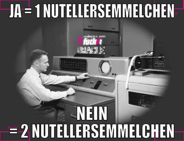 ja = 1 nutellersemmelchen nein = 2 nutellersemmelc